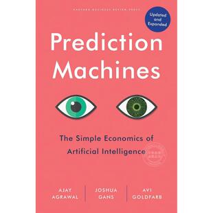 预售 预测机器：人工智能的简单经济学 Ajay Agrawal 英文原版 Prediction Machines
