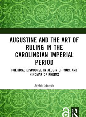 预售 按需印刷 Augustine and the Art of Ruling in the Carolingian Imperial Period (Open Access)