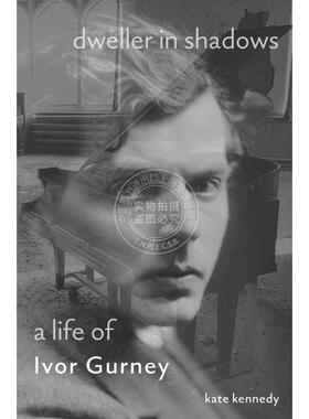 按需印刷 Dweller in Shadows《艾弗·格尼的一生：阴影中的寄居者》 英文原版 普林斯顿大学出版社