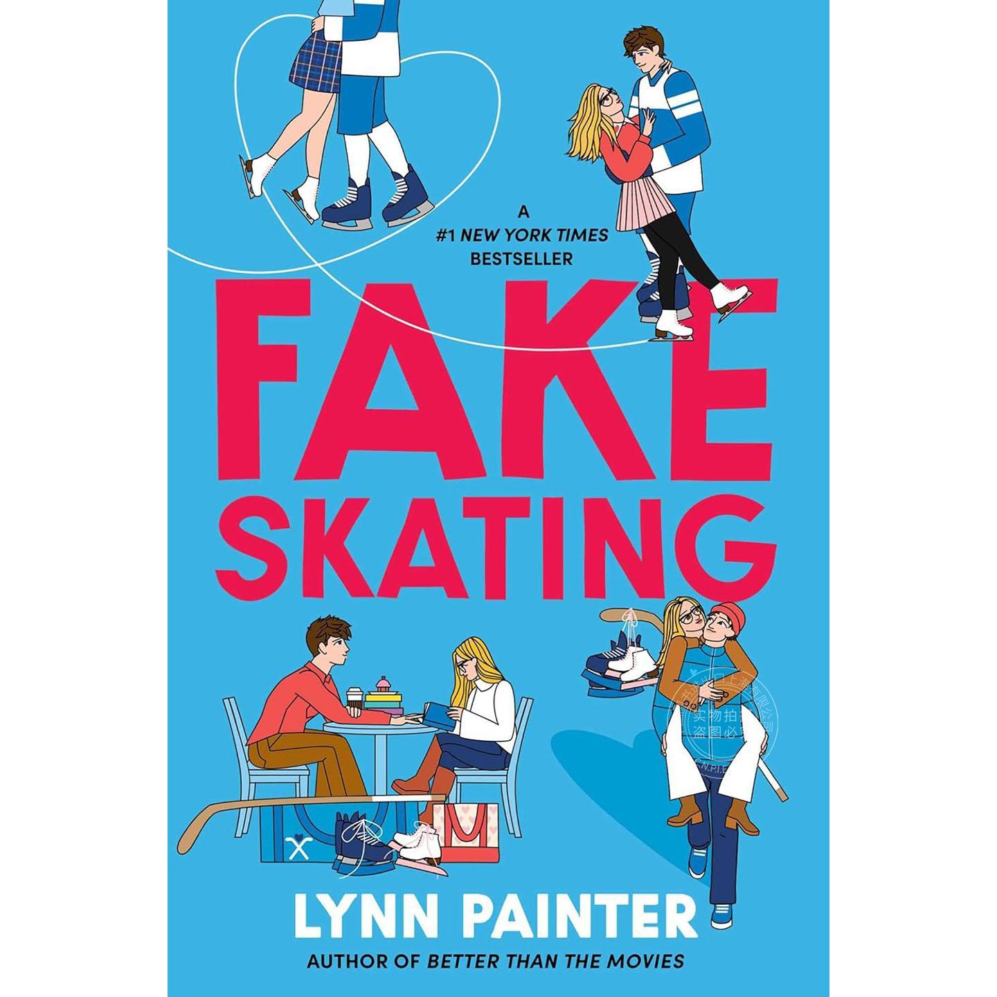 假装恋爱 Lynn Painter 林恩·佩因特新作 比电影更精彩作者 英文原版 Fake Skating 精装 16+
