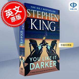 预售 你喜欢黑暗 史蒂芬金短篇小说集 Stephen King 新书惊悚悬疑小说 英文原版 You Like It Darker: Stories