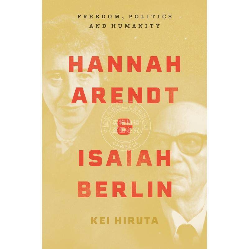 现货 预订 Hannah Arendt and Isaiah Berlin汉娜·阿伦特和塞亚·伯林--关于自由、政治与人性的思想交锋