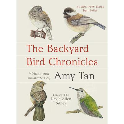 预售 后院鸟类纪事 自然科学 Amy Tan 英文原版 The Backyard Bird Chronicles