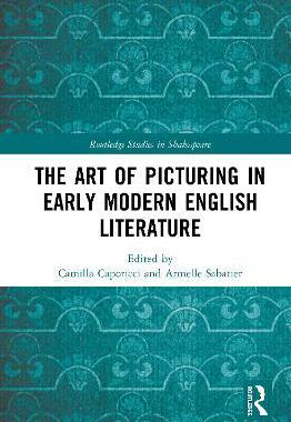预售 按需印刷 The Art of Picturing in Early Modern English Literature
