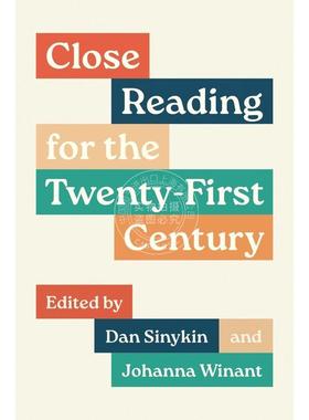 【满299送PUP新年台历】 Close Reading for the Twenty-First Century二十一世纪细读法 普林斯顿