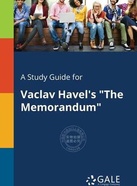 预售 按需印刷 A Study Guide for Vaclav Havel s  The Memorandum