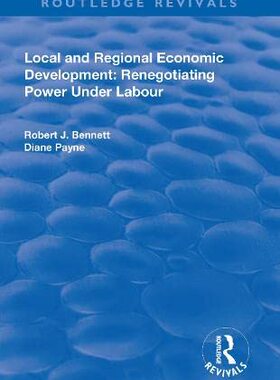 预售 按需印刷 Local and Regional Economic Development: Renegotiating Power Under Labour