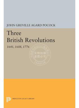 Three British Revolutions三次英国革命：1641  1688  1776 英文原版 普林斯顿