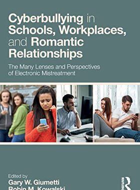 预售 按需印刷 Cyberbullying in Schools, Workplaces, and Romantic Relationships