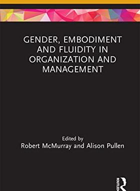 预售 按需印刷 Gender, Embodiment and Fluidity in Organization and Management