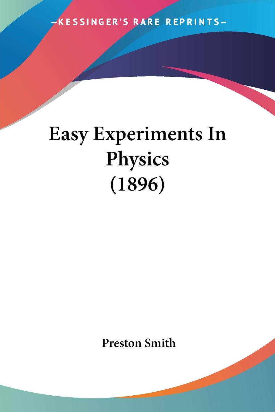 预售 按需印刷 Easy Experiments In Physics (1896)