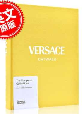 现货 【Catwalk】范思哲T台时装秀完全收藏 Versace Catwalk 英文原版 高级定制服装设计时尚品牌作品集摄影画册【中图原版进口】
