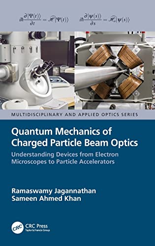 预售 按需印刷 Quantum Mechanics of Charged Particle Beam Optics: Understanding Devices from Electron Microscopes to