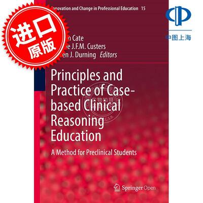基于病例的临床推理教育原则与实践 Cate 医学类 英文原版 Principles and Practice of Case-based Clinical Reasoning Education