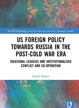 预售 按需印刷 US Foreign Policy Towards Russia in the Post Cold War Era