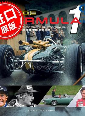 F1一级方程式赛车内幕：幕后摄影，1950-2022年 摄影集 Daniel Reinhard 英文原版 Inside Formula 1: Behind-the-Scenes Photogra
