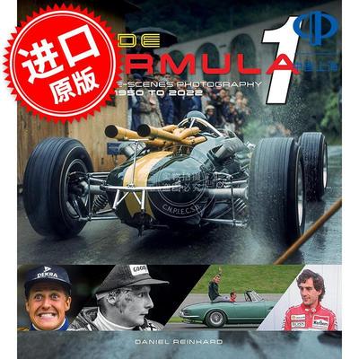 F1一级方程式赛车内幕：幕后摄影，1950-2022年 摄影集 Daniel Reinhard 英文原版 Inside Formula 1: Behind-the-Scenes Photogra