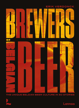 比利时啤酒的酿造者:比利时啤酒文化的50个神奇故事英文原版Great Belgian Breweries:Belgian Beer Culture in 50AmazingStories