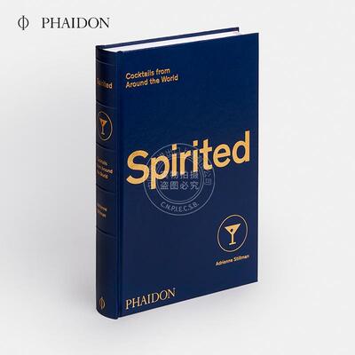 来自世界各地的鸡尾酒 品酒调酒指南 Phaidon出版社 Adrienne Stillman Dipsology联合创始人 英文原版 Spirited : Cocktails from