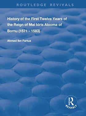 预售 按需印刷 History of the First Twelve Years of the Reign of Mai Idris Alooma of Bornu (1571 1583)