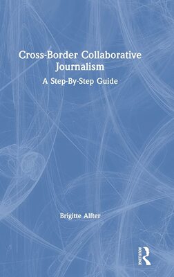 预售 按需印刷 Cross Border Collaborative Journalism