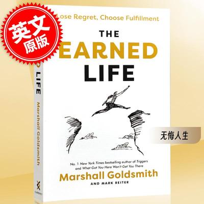无悔人生 英文原版 The Earned Life Lose Regret  Choose Fulfillment 自律力作者Marshall Goldsmith新作
