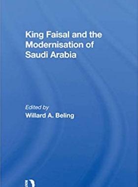 预售 按需印刷 King Faisal And The Modernisation Of Saudi Arabia