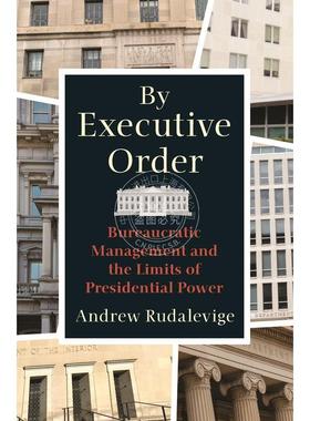 【满299送PUP新年台历】 By Executive Order《行政命令：论官僚主义的管理与总统权力的局限性》 普林斯顿