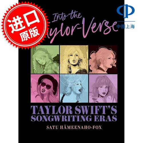 走进泰勒的世界 泰勒斯威夫特的创作年代 人物传记 英文原版 Into the Taylor-Verse: Taylor Swift's Songwriting Eras