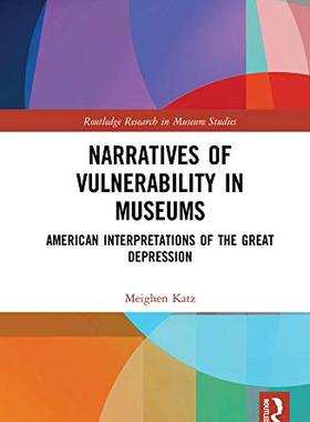 预售 按需印刷 Narratives of Vulnerability in Museums