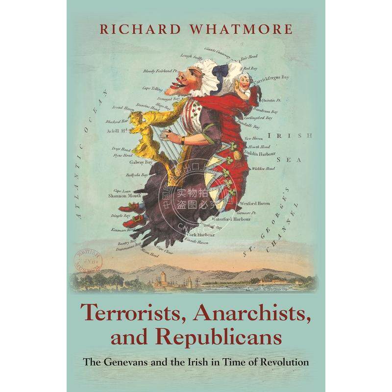 Terrorists Anarchists and Republicans恐怖分子、无政府主义者和共和党人:革命时期的日内瓦普林斯顿