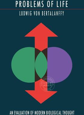 预售 按需印刷 Problems of Life 生命问题:对现代生物学思想的评价  Ludwig Von Bertalanffy 英文原版