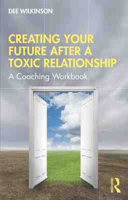 预售 按需印刷 Creating Your Future After a Toxic Relationship