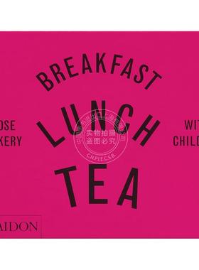 与孩子享用早餐午餐下午茶 玫瑰面包店 英文原版 Breakfast  Lunch  Tea with Children: Rose Bakery 艺术画册 Phaidon出版社
