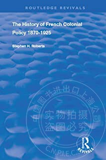 预售 按需印刷 The History of French Colonial Policy, 1870 1925