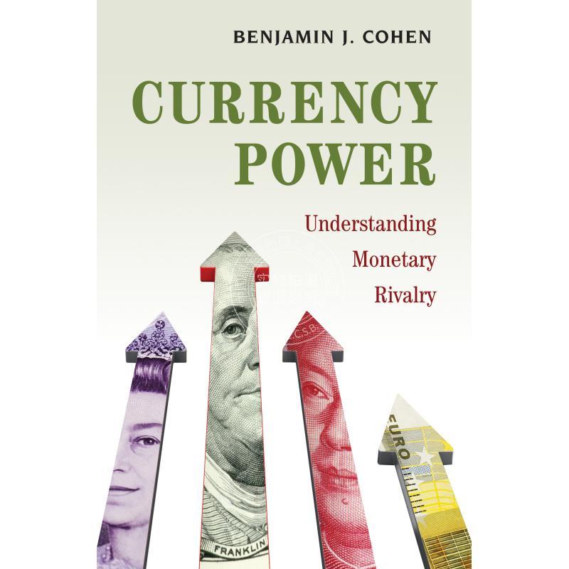 【预售 按需印刷】 Currency Power货币权力：解读货币之争 英文原版普林斯顿