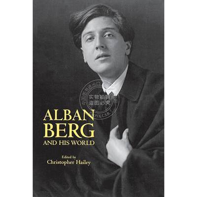 阿尔班·贝尔格和他的世界 英文原版 艺术画册 Alban Berg and His World