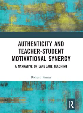 预售 按需印刷 Authenticity and Teacher Student Motivational Synergy