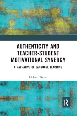 预售 按需印刷 Authenticity and Teacher Student Motivational Synergy