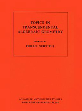 【预售按需印刷】 Topics in Transcendental Algebraic Geometry. (Am-106), Volume 106