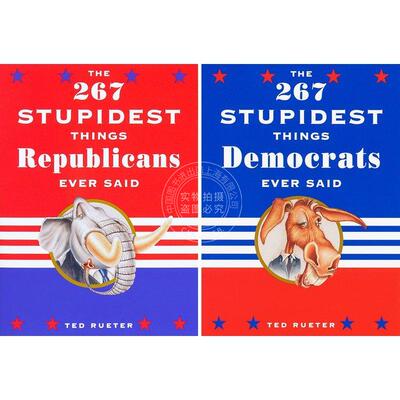 The 267 Stupidest Things Republicans Ever Said and The 267 Stupidest Things Democrats Ever Said 企鹅兰登