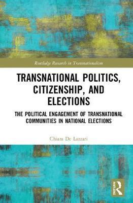 预售 按需印刷 Transnational Politics, Citizenship and Elections