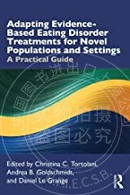 预售 按需印刷 Adapting Evidence Based Eating Disorder Treatments for Novel Populations and Settings