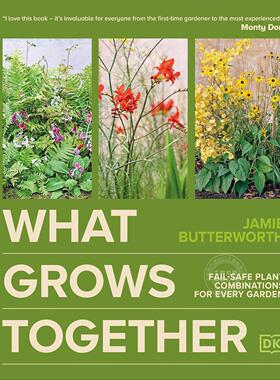 相伴相生 DK出版社 园艺设计 Jamie Butterworth 英文原版 What Grows Together