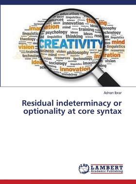 【预售 按需印刷】 Residual indeterminacy or optionality at core syntax