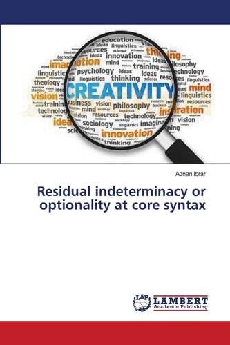 【预售 按需印刷】 Residual indeterminacy or optionality at core syntax