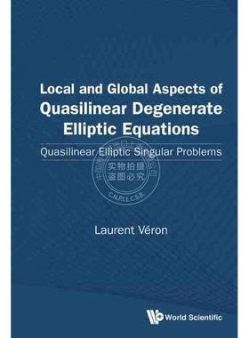 【预售 按需印刷】 拟线性退化椭圆方程的局部与全球研究：拟线性椭圆型奇异方程LOCAL AND GLOBAL ASPECTS OF QUASILINEAR