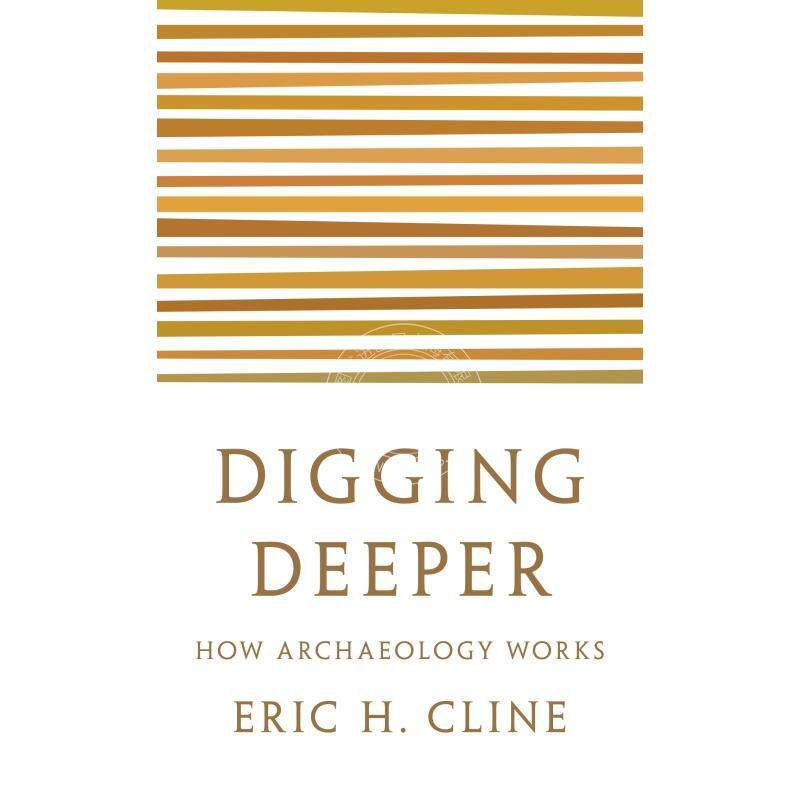 按需印刷 Digging Deeper深层发掘 英文原版 普林斯顿大学出版社