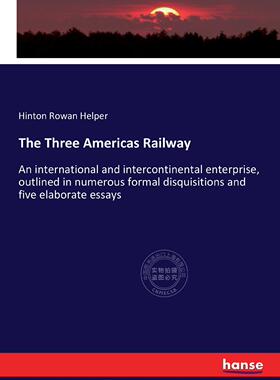 【预售 按需印刷】 The Three Americas Railway