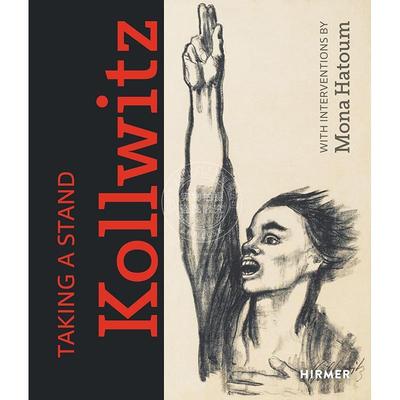 表明立场 柯尔维茨 莫娜·哈透姆的干预 Taking a Stand Kollwitz: With Interventions by Mona Hatoum 艺术画册 英文原版
